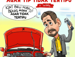 Kiat Beli Mobil Bekas Agar Tidak Tertipu