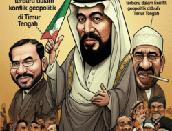Perkembangan terbaru dalam konflik geopolitik di Timur Tengah