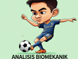 Analisis biomekanik tendangan dalam olahraga sepak bola