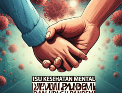 Isu kesehatan mental di tengah pandemi dan upaya pemulihan