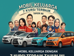 Mobil Keluarga dengan 7 Kursi Terbaik Tahun Ini