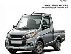 Mobil Pikap Modern: Fungsionalitas dan Gaya Sekaligus