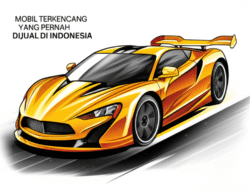Mobil Terkencang yang Pernah Dijual di Indonesia