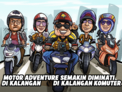 Motor Adventure Semakin Diminati di Kalangan Komuter