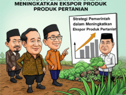 Strategi Pemerintah dalam Meningkatkan Ekspor Produk Pertanian