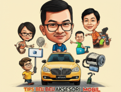 Tips Beli Aksesori Mobil yang Aman dan Legal