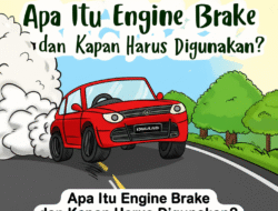 Apa Itu Engine Brake dan Kapan Harus Digunakan?