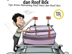 Tips Aman Memasang Roof Rack dan Roof Box