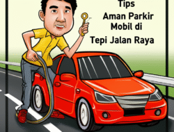 Tips Aman Parkir Mobil di Tepi Jalan Raya